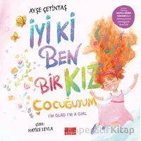 İyi ki Ben Bir Kız Çocuğuyum - Ayşe Çetintaş - Aile Yayınları