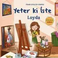 Yeter ki İste Loyda - Pınar Kıvılcım Gündüz - Çıra Çocuk Yayınları