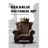 Bekarlık Sultan Mı ? - Muhammed Yusuf Kadıoğlu - Dava Adamı Yayınları