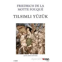 Tılsımlı Yüzük - Friedrick De La Motte Fouque - Can Yayınları