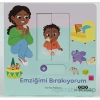Hareketli Büyüyorum Serisi 1 – Emziğimi Bırakıyorum - Ilaria Falorsi - Yapı Kredi Yayınları