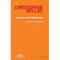 Güneş Patladığında - Christopher Bollas - Yapı Kredi Yayınları