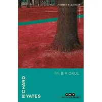 İyi Bir Okul - Richard Yates - Yapı Kredi Yayınları