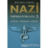 Nazi İmparatorluğu 3 - William L. Shirer - İnkılap Kitabevi