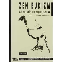 Zen Budizm D.T. Suzuki’den Seçme Yazılar - Daisetz Teitaro Suzuki - Yol Yayınları