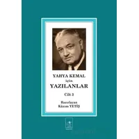Yahya Kemal İçin Yazılanlar Cilt 3 - Yahya Kemal Beyatlı - İstanbul Fetih Cemiyeti Yayınları