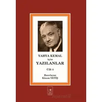 Yahya Kemal İçin Yazılanlar Cilt 4 - Kolektif - İstanbul Fetih Cemiyeti Yayınları