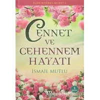 Cennet ve Cehennem Hayatı - İsmail Mutlu - Mutlu Yayınevi