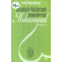 İnsanlarla İlişkilerinde Peygamberimiz Hz. Muhammed (s.a.v) Mehmet Emin Ay - Beyza Kitap