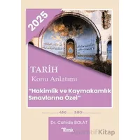 2025 Tarih Konu Anlatımı Hakimlik ve Kaymakamlık Sınavlarına Özel - Cahide Bolat - Temsil Kitap