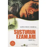 Susturun Ezanları Dedi Ve... - Şadiye Furkan Demirtaş - Hayat Ağacı Yayınları