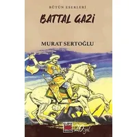 Battal Gazi - Murat Sertoğlu - Elips Kitap