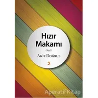 Hızır Makamı - Akif Doğrul - Cinius Yayınları