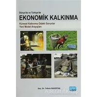 Dünyada ve Türkiyede Ekonomik Kalkınma - Tahsin Bakırtaş - Nobel Akademik Yayıncılık