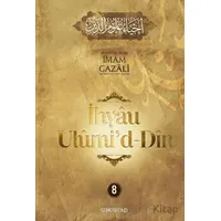 İhyaü Ulumid Din 8. Cilt - İmam Gazali - Semerkand Yayınları