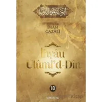 İhyaü Ulumid Din 10. Cilt - İmam Gazali - Semerkand Yayınları