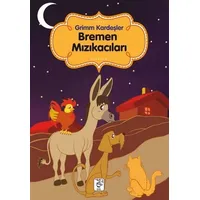 Bremen Mızıkacıları - Grimm Kardeşler - Sis Yayıncılık