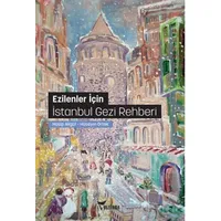 Ezilenler İçin İstanbul Gezi Rehberi - Hasip Akgül - Yazılama Yayınevi