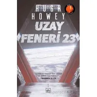 Uzay Feneri 23 - Hugh Howey - İthaki Yayınları