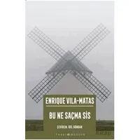 Bu Ne Saçma Sis - Enrique Vila-Matas - İthaki Yayınları