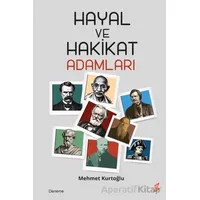 Hayal ve Hakikat Adamları - Mehmet Kurtoğlu - Okur Kitaplığı