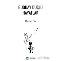 Buğday Düşlü Hayatlar - Mehmet Cin - Aram Yayınları