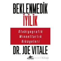 Beklenmedik İyilik - Joe Vitale - Pegasus Yayınları