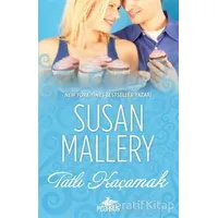 Tatlı Kaçamak - Susan Mallery - Pegasus Yayınları