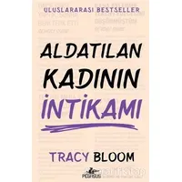 Aldatılan Kadının İntikamı - Tracy Bloom - Pegasus Yayınları
