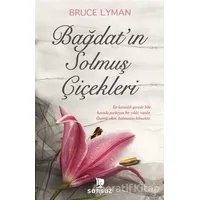 Bağdat’ın Solmuş Çiçekleri - Bruce Lyman - Sonsuz Kitap Yayınları