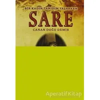 Sare - Bir Kadın Tanıdım Yaşarken - Canan Doğu Demir - Arkeoloji ve Sanat Yayınları