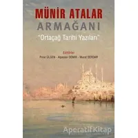 Münir Atalar Armağanı Ortaçağ Tarihi Yazıları - Murat Serdar - Arkeoloji ve Sanat Yayınları