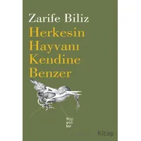 Herkesin Hayvanı Kendine Benzer - Zarife Biliz - Sözcükler Yayınları