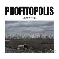 Profitopolis - Uğur Çobanoğlu - Espas Kuram Sanat Yayınları