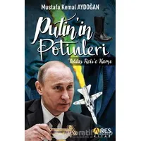 Putinin Potinleri - Mustafa Kemal Aydoğan - Ares Yayınları