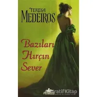 Bazıları Hırçın Sever - Teresa Medeiros - Pegasus Yayınları