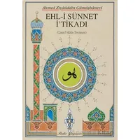 Ehl-i Sünnet İtikadi - Ahmed Ziyauddin Gümüşhanevi - Bedir Yayınları