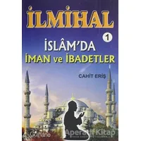 İlmihal 1 - İslamda İman ve İbadetler - Cahit Eriş - Gülhane Yayınları