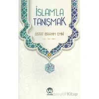 İslam’la Tanışmak - Üstat İbrahim Emini - Tesnim Yayınları