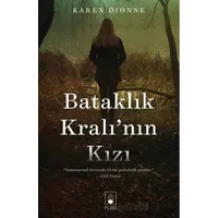 Bataklık Kralının Kızı - Karen Dionne - Floki Yayınları