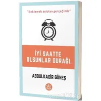 İyi Saatte Olsunlar Durağı - Abdülkadir Güneş - Elpis Yayınları - Özel Ürünler