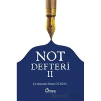 Not Defteri - II - Harunhan Remzi Öztürk - Omca Yayınları