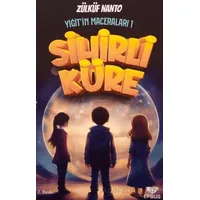 Sihirli Küre - Zülküf Nanto - Efsus Yayınları
