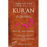Sevgiye, Birliğe, Adalete Son Davet Kuran İle Sohbet - Gazi Özdemir - Şira Yayınları