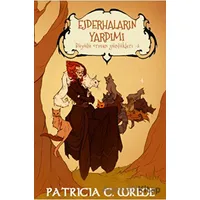 Ejderhaların Yardımı - Büyülü Orman Günlükleri 3 - Patricia C. Wrede - Mızıka Yayınları