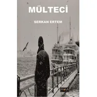 Mülteci - Serkan Ertem - Mola Kitap