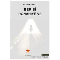 Ber Bi Ronahıyê Ve - Fatıma Ehmed - Peri Yayınları