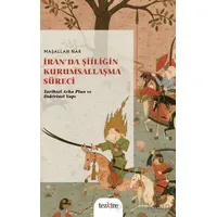İran’da Şiîliğin Kurumsallaşma Süreci - Kolektif - Tezkire