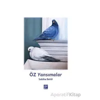 Öz Yansımalar - Sabiha Betül - Gazi Kitabevi