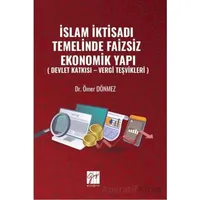 İslam İktisadı Temelinde Faizsiz Ekonomik Yapı ( Devlet Katkısı – Vergi Teşvikleri )